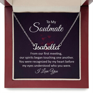 To My Soulmate From Our First Meeting Personalized Name Necklace Stainless Steel